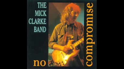 The Mick Clarke Band - Talking With The Blues