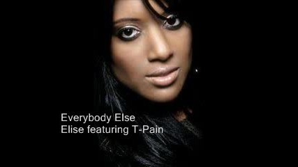 Elise 5000 Feat. T - Pain - Everybody Else