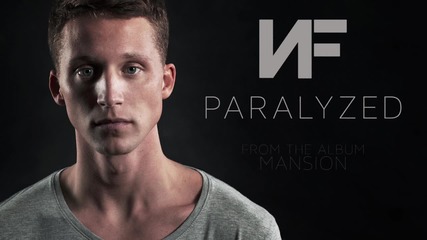 2015/ Nf - Paralyzed (audio) + Превод