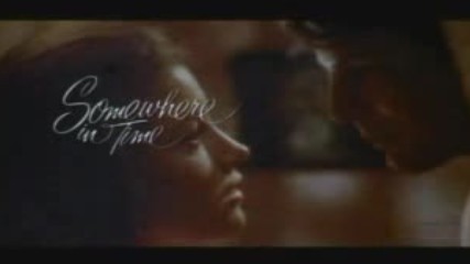 Somewhere in time, трейлър