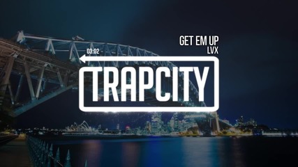 *trap* Lvx - Get Em Up