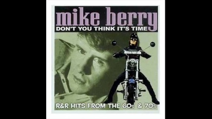 Joe Meek - Mike Berry & The Outlaws - Don't You Think It's Time