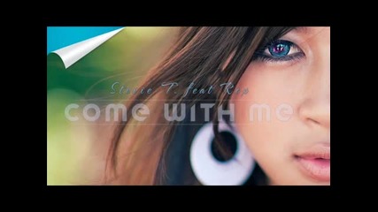 Stevie T. ft Rox - Come with me (extended mix)