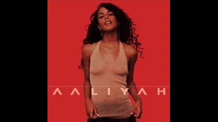 Aaliyah - Its Whatever 
