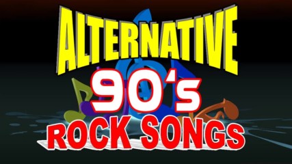 The 90's Alternative Rock Songs Greatest Hits - Best Alternative Rock Songs of 1990's