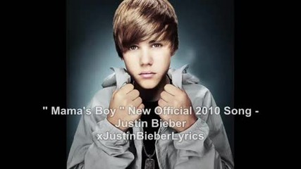 Mamas Boy - Justin Bieber ( New Official 2010 Song ) 