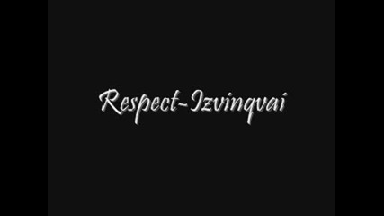 Respect - Izvinqvai