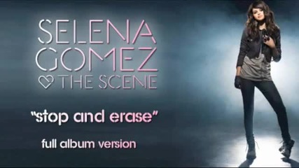 Selena Gomez & The Scene - Stop And Erase