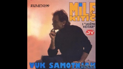 Mile Kitic - Vuk samotnjak - 1993 J V