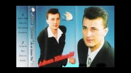 Adnan Ekinovic - Ljepotice ne idi
