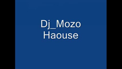 Dj mozo Haouse