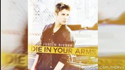 Justin Bieber - Die In Your Arms (audio)