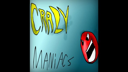 crazy_maniacs intro