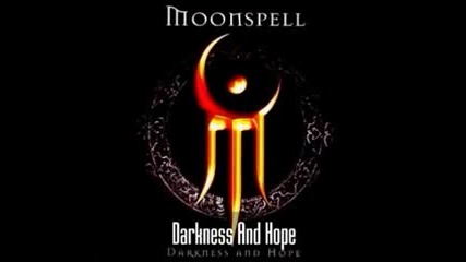 Moonspell - Darkness And Hope ( full album )