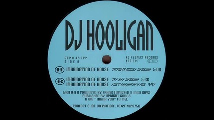 Dj Hooligan - Imagination Of House (totally Version)