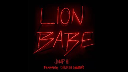 *2015* Lion Babe ft. Childish Gambino - Jump Hi