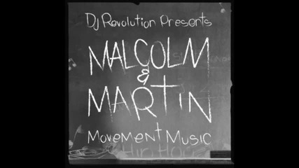 Malcolm & Martin - Welcome to the Movement 