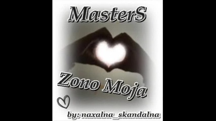 Masters - Zono Moja ;) ) 