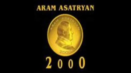 Aram Asatryan - Durs Ari Arev Es Indz Hamar Sireci 