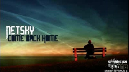 Netsky - Come Back Home (vip Mix) 