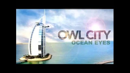 (бг превод) Owl City - The Saltwater Room (new Version) (ocean eyes) 