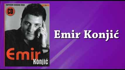 Emir Konjic - Brate moj (hq) (bg sub)