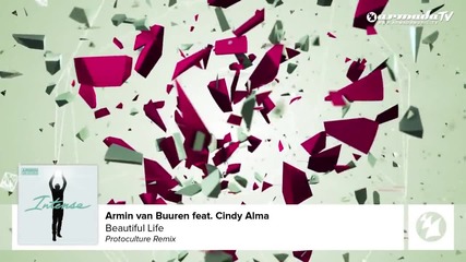 Armin van Buuren feat. Cindy Alma - Beautiful Life { Protoculture Remix } 2013
