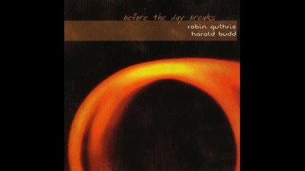 Robin Guthrie & Harold Budd - She Is My Weakness 