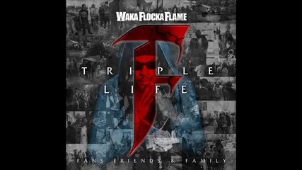 Waka Flocka ft. Alley Boy & Slim Thug - U Ain't Bout That Life