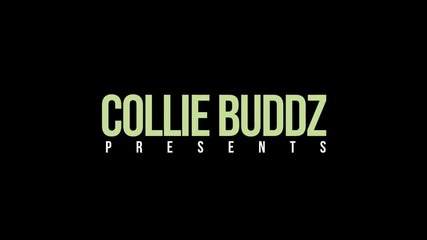 Collie Buddz - Won't Be Long