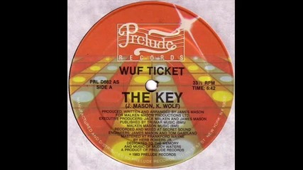 Wuf Ticket - The Key ( Club Mix ) 1983