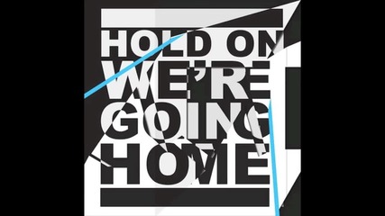 Drake - Hold On We're Going Home //аудио//