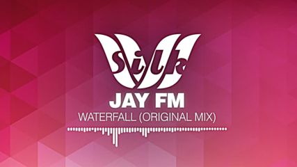 [ Progressive House ] Jay Fm - Waterfall [ Silk Music ]