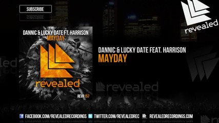 Dannic & Lucky Date feat. Harrison - Mayday ( Original Mix )