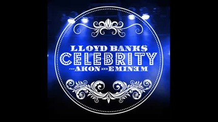Lloyd Banks - Celebrity Ft. Akon Eminem November 2010