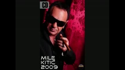 Mile Kitic - Tri Zivota