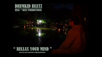 Drumkid Beatz - Rellax Your Mind ( 2012 )