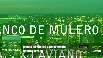 Franco De Mulero & Alex Laviano - Nothing Wrong (official Audio)
