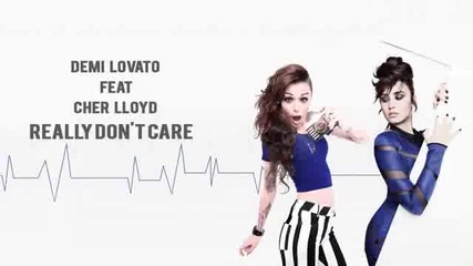 Уникална! Н О В О - Demi Lovato feat Cher Lloyd - Really Don't Care