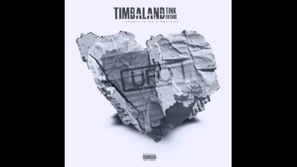 *2015* Timbaland ft. Future & Tink - Ufo