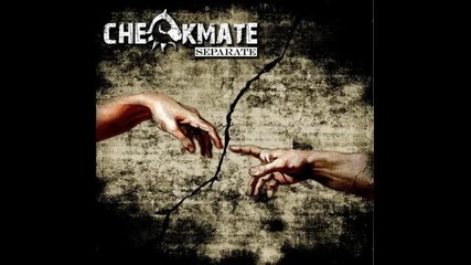 Checkmate - Closer To Me
