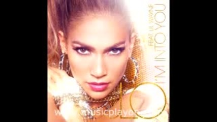 Jennifer Lopez - Im Into You (feat. Lil Wayne)  