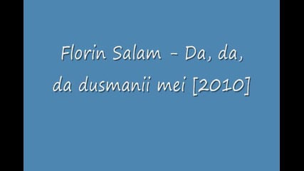 Florin Salam - Da Da Da Dusmanii Mei ( 2010 )