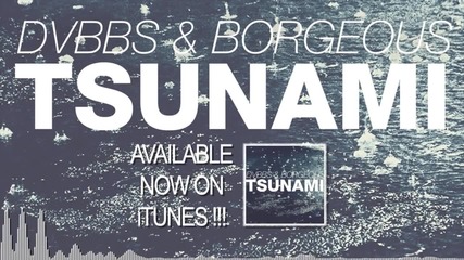 Dvbbs & Borgeous Tsunami Original Mix 2014 Hd Spping Tv