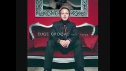 Euge Groove - Livin Large - 11 - Thank You Falettinme Be M 2004 