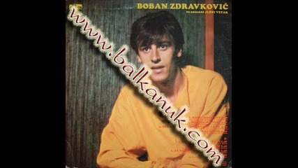 Boban Zdravkovic i Juzni Vetar - 1985 - Dacu sve