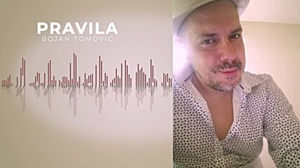 Bojan Tomovic - Pravila (official Audio) 2023.mp4