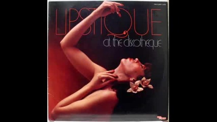Lipstique - At The Discotheque 1978