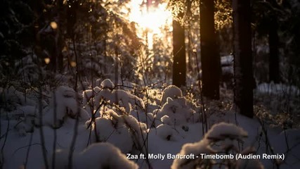 Zaa ft. Molly Bancroft - Timebomb (audien Remix)