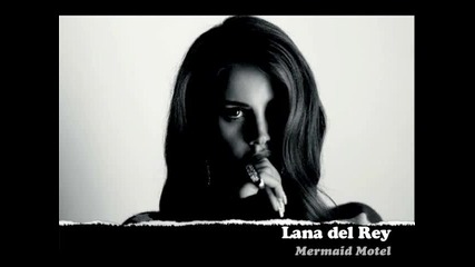 Lana Del Rey - Mermaid Motel
